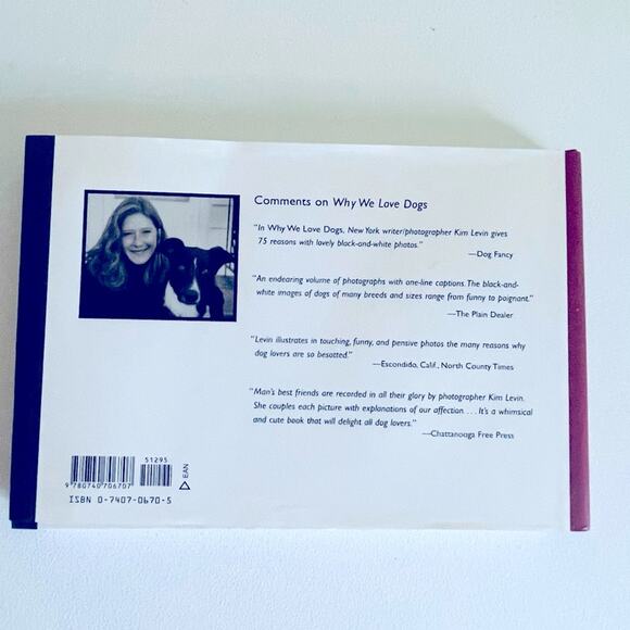 WHY WE REALLY LOVE DOGS Kim Levin Hardcover Book Dog Puppy Pet Books - Picture 4 of 7